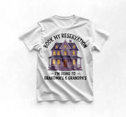 Book My Reservation, I'm Going to Grandma Grandpa Tee
