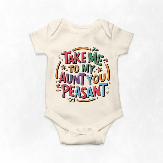 Take Me To My Aunt you Peasant - Funny Tee