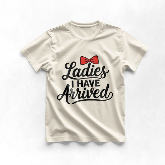 Ladies I Have Arrived, little one Bodysuit