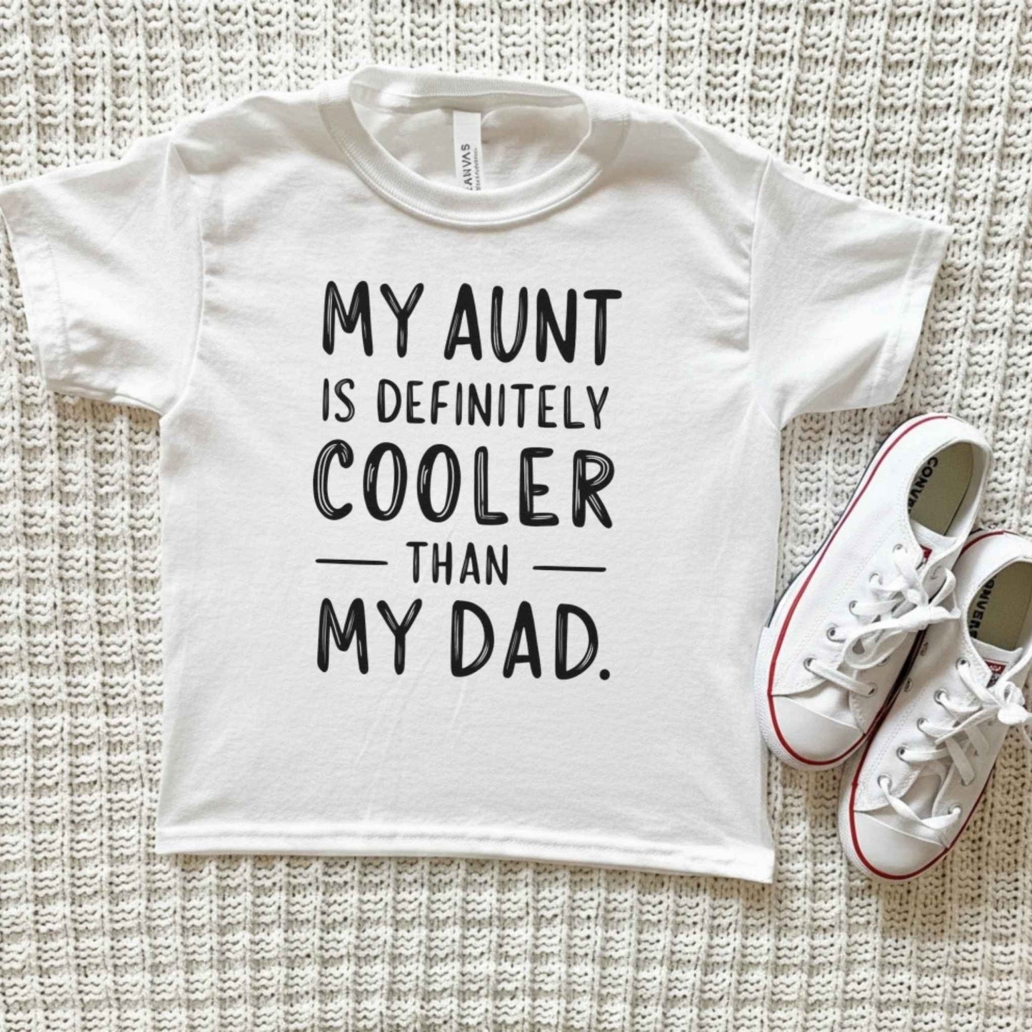 My Aunt is definitely cooler than my Dad Tee